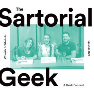 Sartorial Geek Podcast | Whosits & Whatsits