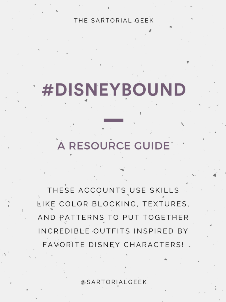 #Disneybound - A Sartorial Geek Resource List. #DisneyBounding is less cosplay, more outfit inspiration. These accounts use skills like color blocking, textures, and patterns to put together incredible outfits inspired by favorite Disney characters!