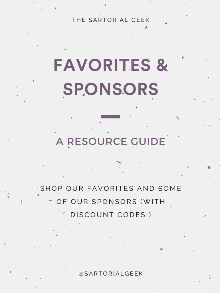 Favorites & Sponsors: A Sartorial Geek Resource Guide. We do a lot of shopping, and a lot of those shops give us discount links to share with our friends.
