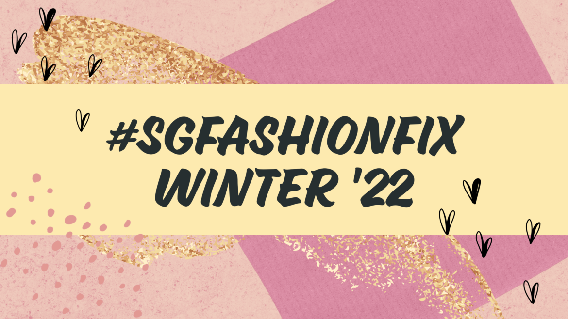 SG Fashion Fix Winter 2022 Sartorial Geek