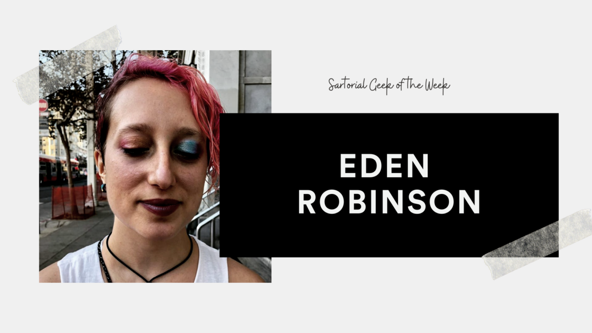 Sartorial Geek of the Week: Eden Robinson